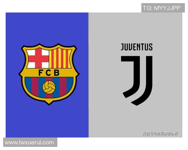 今晚尤文图斯对阵巴萨期待精彩对决两队历史交锋再掀高潮